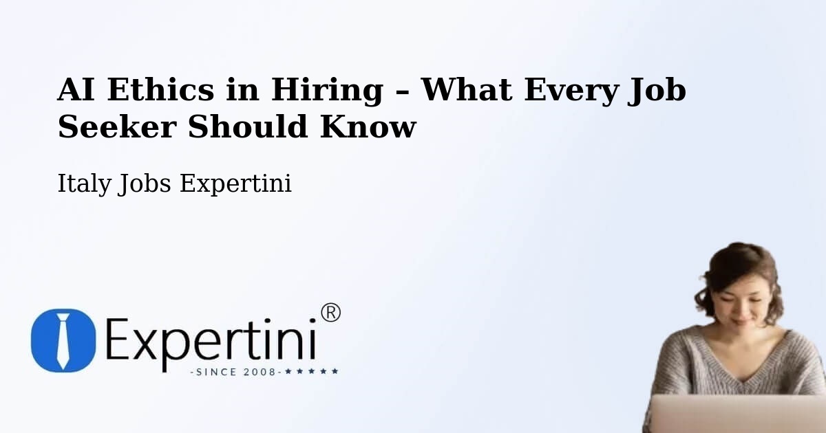 AI Ethics in Recruitment & Hiring – Arba - Arba, Italy Jobs Expertini