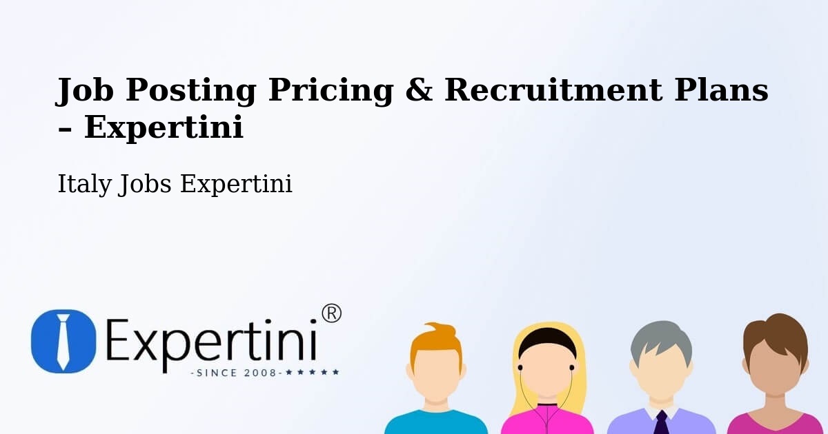 Job Posting Pricing & Recruitment Plans – Arba - Arba, Italy Jobs Expertini
